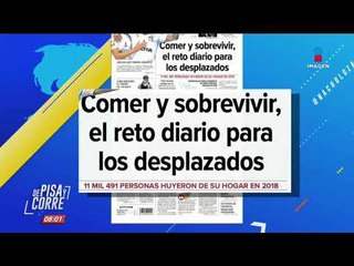 Los encabezados del día en De Pisa y Corre | 19/agosto/2019