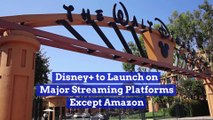 Disney  to Launch on Major Streaming Platforms Except Amazon