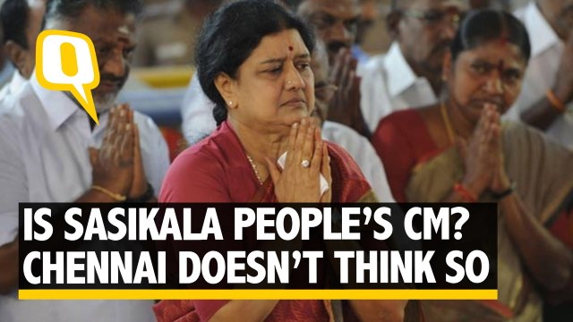 The Quint: Chennai Says: 'NO CHANCE' For Sasikala as CM