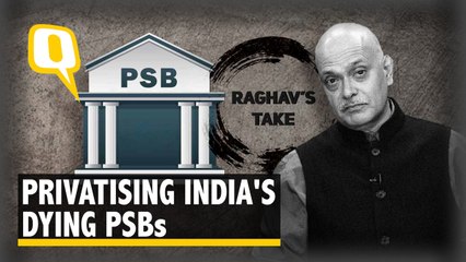 Dear New PM in 2019, Privatise PSBs to Ignite Economic Boom