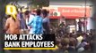 The Quint: Caught on Camera: Mob Attacks BOB Employess in Allahabad