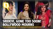 Gone Too Soon – Bollywood Mourns Sridevi’s Untimely Death in Dubai