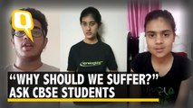 CBSE Re-Exam: Why Should We Suffer, Ask Angry Students | The Quint
