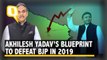 Akhilesh Yadav’s Blueprint to Defeat Modi and the BJP in 2019