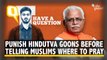 Dear CM, Punish Hindutva Goons Before Telling Muslims How to Pray