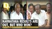 The Results Are Out, But The Game Is Far From Over In Karnataka
