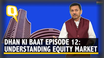 Dhan ki Baat Ep 12: How to Make Large Profits from Equity Market.