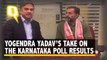 Karnataka Poll Results: Yogendra Yadav's message for BJP and Congress