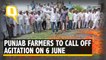 Punjab Farmers to Call Off Stir on 6 June After Days of Agitation