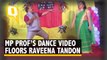 Asst Prof’s Viral Dance Video Charms Raveena Tandon, Barkha Dutt & MP CM