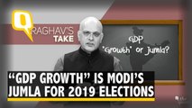 Don’t Fall for PM Modi's ‘GDP Growth’ Jumla Ahead of 2019 Elections