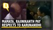 Mamta Banerjee, Rajinikanth Reach Karunanidhi's Residence to Pay Homage to Kalaignar