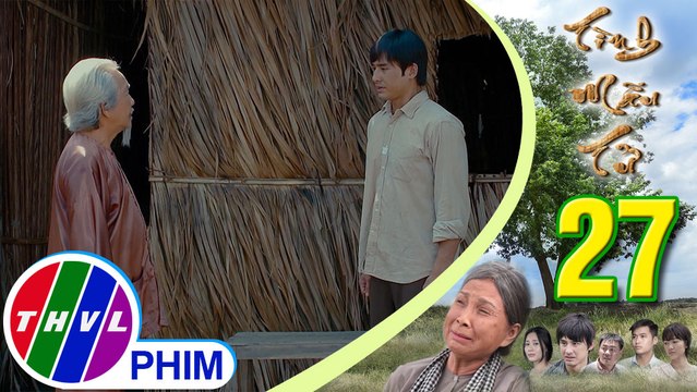 THVL | Tình mẫu tử - Tập 27[1]: Ông Hai bóng gió cảnh báo Tùng đừng vượt qua ranh giới của mình