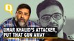 To Umar Khalid’s Attacker, Put That Gun Away, Let’s Talk