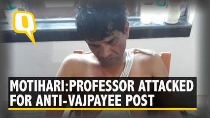 Professor in Motihari Attacked For Anti-Vajpayee Post on Facebook