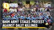 Bhim Army Stages Protest in Delhi Condemning Anti-Dalit Policies