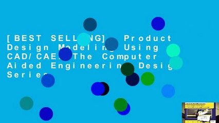[BEST SELLING]  Product Design Modeling Using CAD/CAE: The Computer Aided Engineering Design Series
