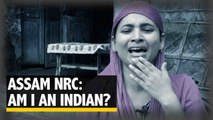 Assam NRC: Am I an Indian?