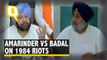 War of Words Between Amarinder Singh and Sukhbir Badal Over 1984 Sikh Riots | The Quint