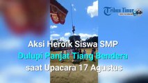 Aksi Heroik Siswa SMP Dulupi Panjat Tiang Bendera saat Upacara 17 Agustus