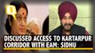 Navjot Singh Sidhu Addresses Media on Access to Kartarpur Sahib