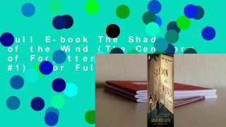 Full E-book The Shadow of the Wind (The Cemetery of Forgotten Books, #1)  For Full