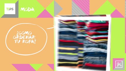 #02 | Tips | Como ordenar tu ropa?
