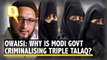 Owaisi: Triple talaq ordinance will do more injustice to women