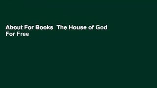 About For Books  The House of God  For Free
