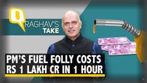 PM’s Fuel Folly Costs Rs 1 Lakh Cr in An Hr, Shows Statist Mindset