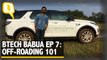 Off-Roading Basics With BTech Babua