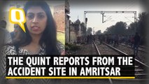 Amritsar Tragedy: The Quint's Ground Report from the Accident Site