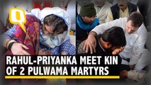 Rahul and Priyanka Gandhi Visit Families of Two Pulwama Martyrs in UP