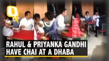 Watch: Priyanka & Rahul Gandhi Have Chai At UP’s Dhaba