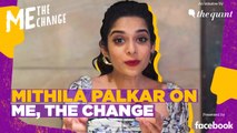 “Nominate a Woman Achiever for Me, the Change”: Mithila Palkar