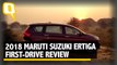 2018 Maruti Suzuki Ertiga First-Drive Review | The Quint