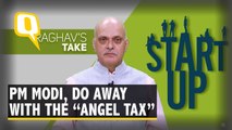Dear PM Modi, Do Away With the “Tax Terrorism” of the “Angel Tax”