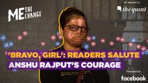 ‘Bravo, Girl’: Readers Salute Acid Attack Survivor Anshu Rajput's Courage