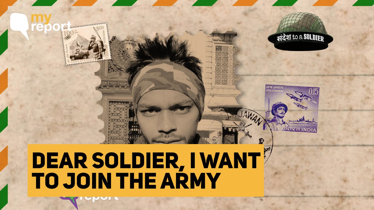 Dear Soldier, I want to Enroll in Army to Be Just Like you | The Quint