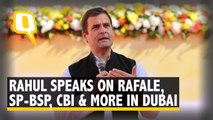 In Dubai, Rahul Speaks on SP-BSP Alliance, Rafale Deal, CBI & More