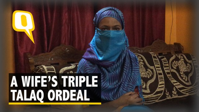 Abandoned, Penniless and ‘Divorced’: A Wife’s Triple Talaq Ordeal