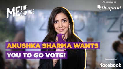 Me, The Change: Anushka Sharma Wants You to Go Cast Your Vote!