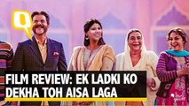 Film Review: Ek Ladki Ko Dekha Toh Aisa Laga