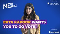Me, The Change: It is Your Responsibility to Vote, Says Ekta Kapoor | The Quint