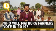 Who Will the Distressed Farmers of Mathura Vote for in 2019?