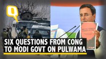 Six Questions From Congress to Modi Govt on Pulwama Terror Attack
