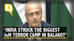 India Struck the Biggest JeM Terror Camp in Balakot: Foreign Secy
