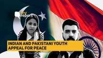 My Report | 'War is Catastrophic, Have a Dialogue,' Say Indian & Pakistani Youth