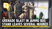 Several Injured in Grenade Attack at Jammu Bus Stand, Area Cordoned Off
