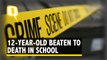 12-Yr-Old Beaten to Death in School, Authorities Bury him Quietly